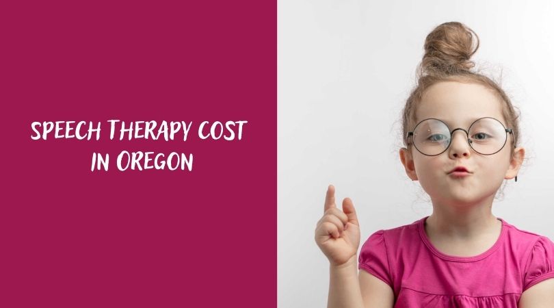 How Much Does Speech Therapy Cost in Oregon